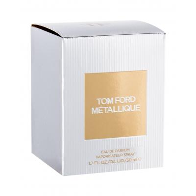 TOM FORD Métallique Eau de Parfum για γυναίκες 50 ml