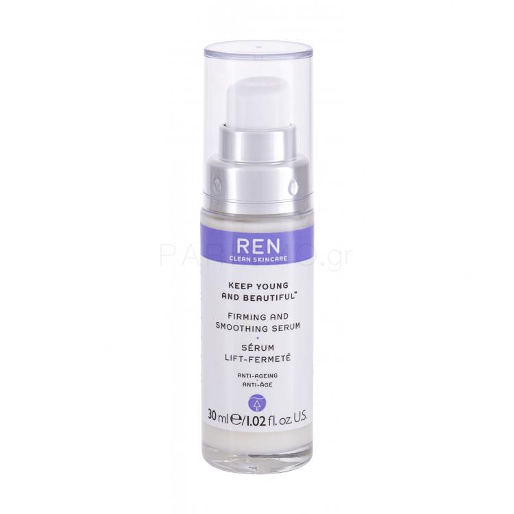 REN Clean Skincare Keep Young And Beautiful Firming And Smoothing Ορός προσώπου για γυναίκες 30 ml