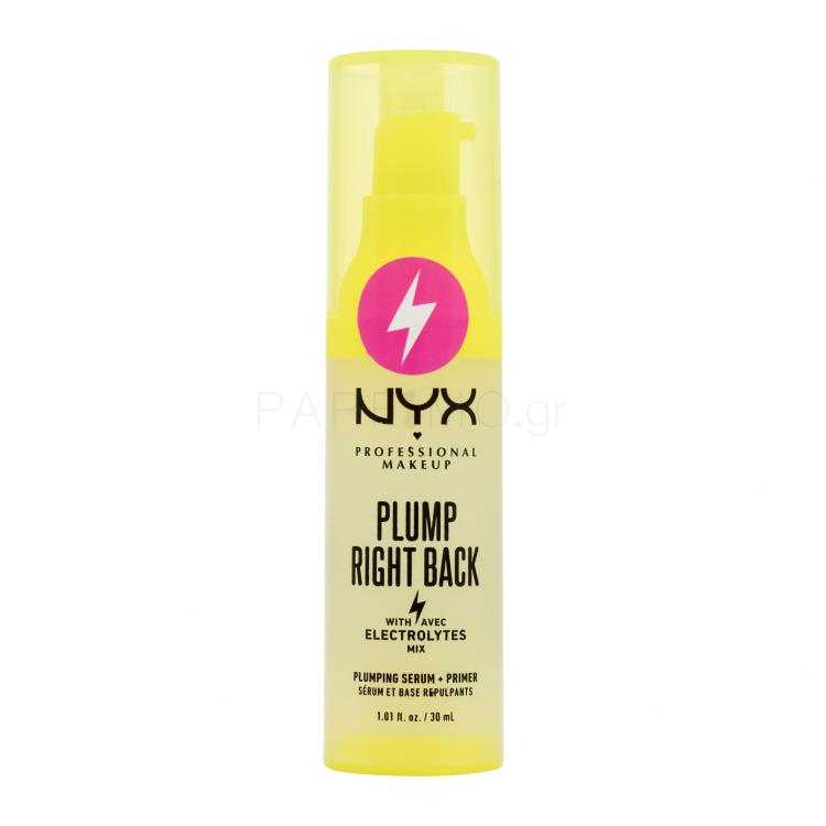 NYX Professional Makeup Plump Right Back Plumping Serum + Primer Βάση μακιγιαζ για γυναίκες 30 ml